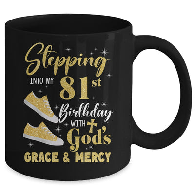 Stepping Into My 81st Birthday With Gods Grace And Mercy Women Mug | teecentury