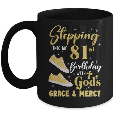 Stepping Into My 81st Birthday With Gods Grace And Mercy Women Mug | teecentury