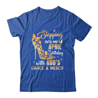 Stepping Into My April Birthday With Gods Grace Mercy Shirt & Tank Top | teecentury