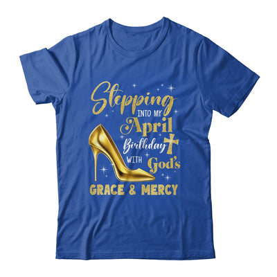 Stepping Into My April Birthday With Gods Grace Mercy Grandma Shirt & Tank Top | teecentury