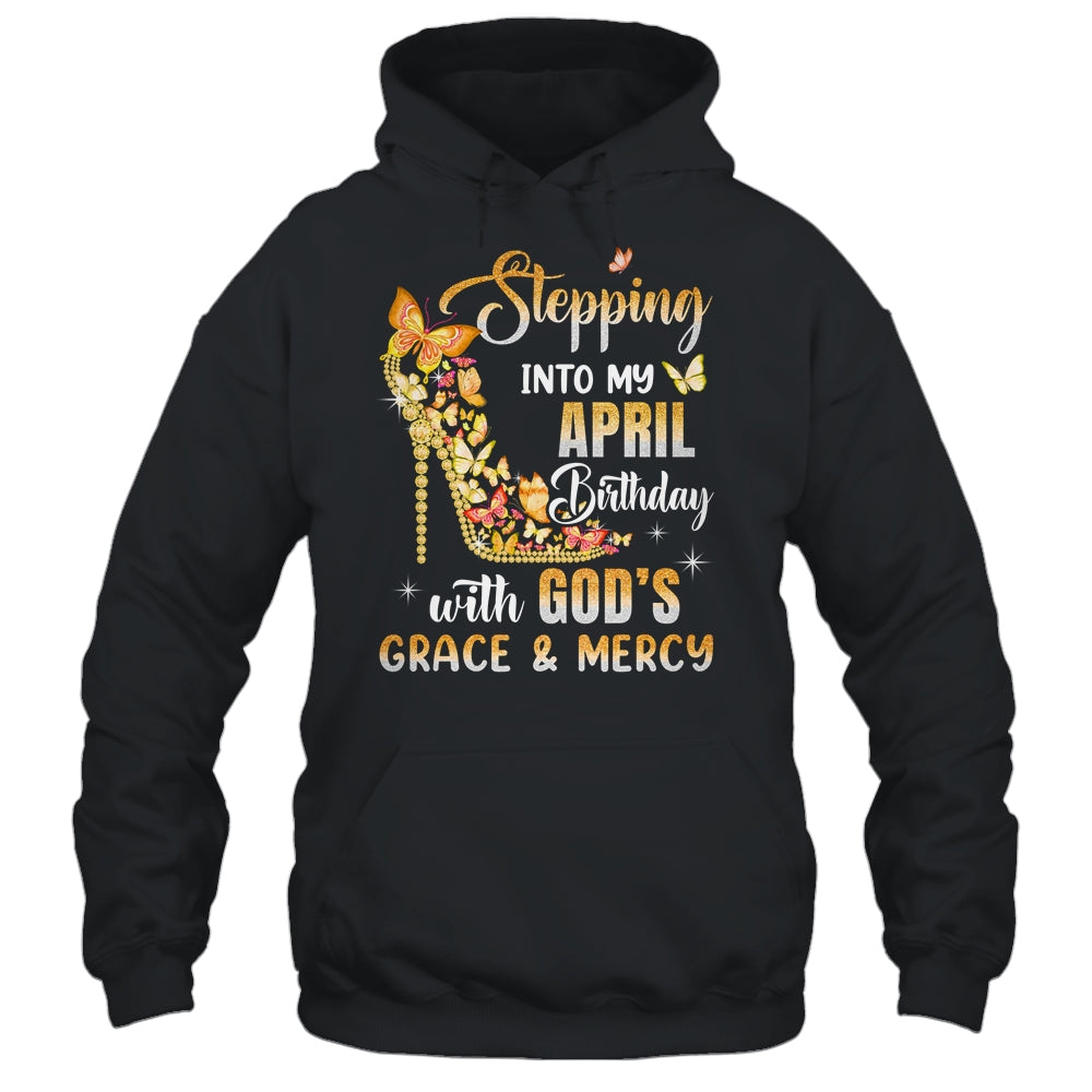 Stepping Into My April Birthday With Gods Grace Mercy Shirt & Tank Top | teecentury
