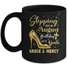 Stepping Into My August Birthday With Gods Grace Mercy Grandma Mug | teecentury