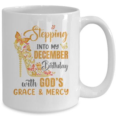 Stepping Into My December Birthday With Gods Grace And Mercy Mug | teecentury