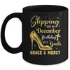 Stepping Into My December Birthday With Gods Grace Mercy Grandma Mug | teecentury