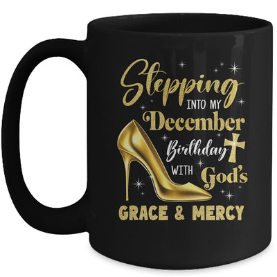 Stepping Into My December Birthday With Gods Grace Mercy Grandma Mug | teecentury