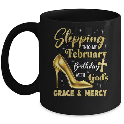 Stepping Into My February Birthday With Gods Grace Mercy Grandma Mug | teecentury