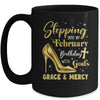 Stepping Into My February Birthday With Gods Grace Mercy Grandma Mug | teecentury