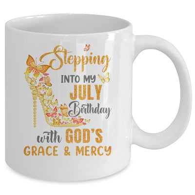 Stepping Into My July Birthday With Gods Grace And Mercy Mug | teecentury
