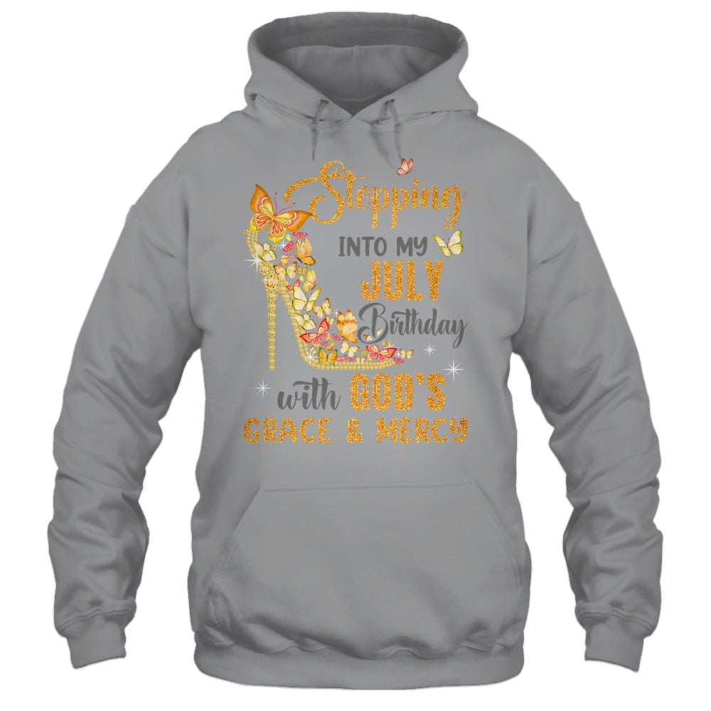 Stepping Into My July Birthday With Gods Grace And Mercy Shirt & Hoodie | teecentury