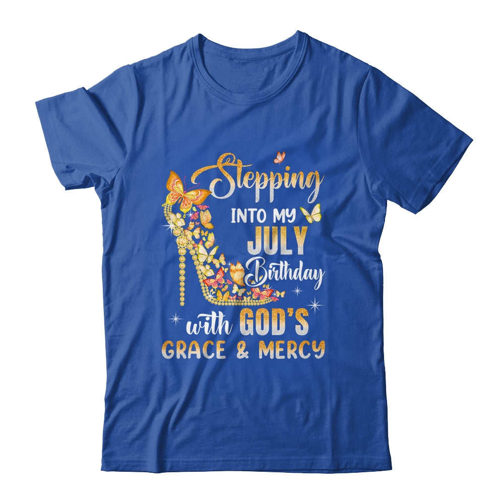 Stepping Into My July Birthday With Gods Grace Mercy Shirt & Tank Top | teecentury