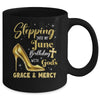 Stepping Into My June Birthday With Gods Grace Mercy Grandma Mug | teecentury