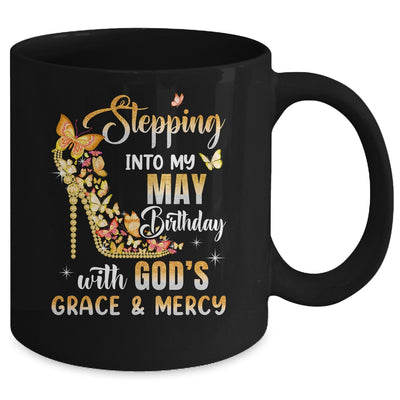Stepping Into My May Birthday With Gods Grace Mercy Mug | teecentury