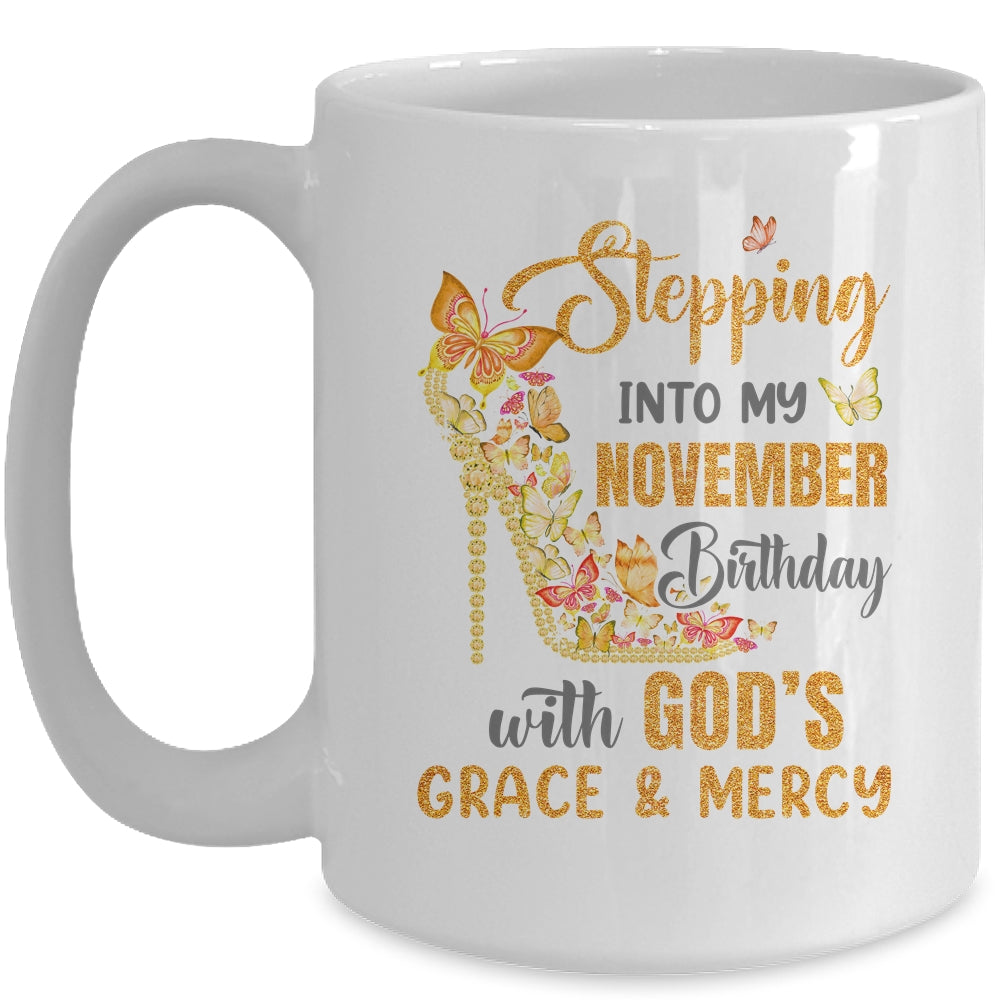 Stepping Into My November Birthday With Gods Grace And Mercy Mug | teecentury