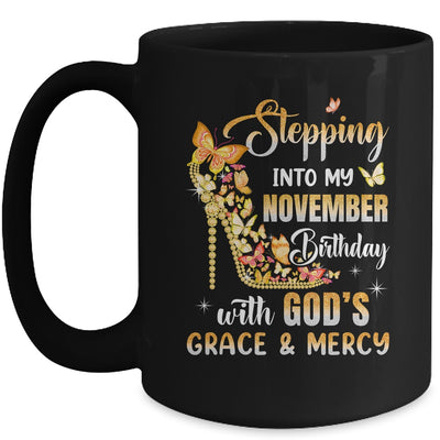 Stepping Into My November Birthday With Gods Grace Mercy Mug | teecentury