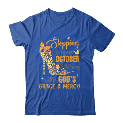 Stepping Into My October Birthday With Gods Grace And Mercy Shirt & Hoodie | teecentury