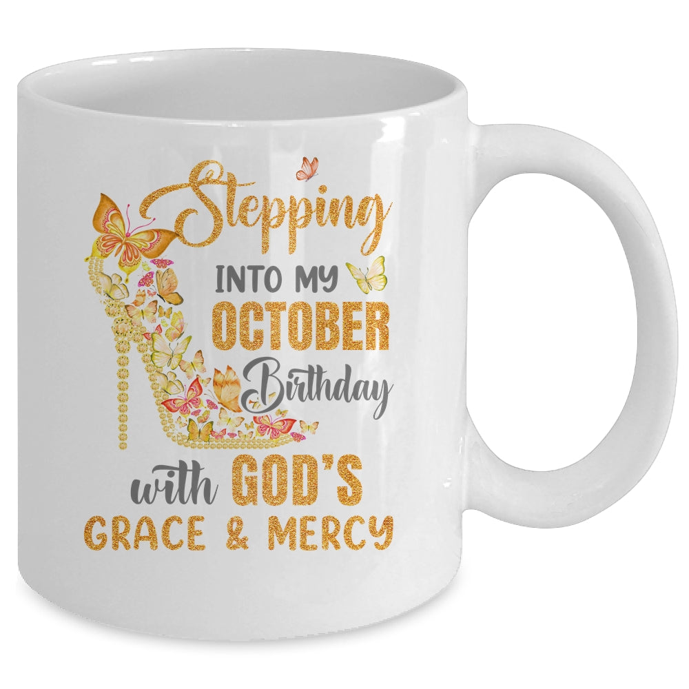 Stepping Into My October Birthday With Gods Grace And Mercy Mug | teecentury