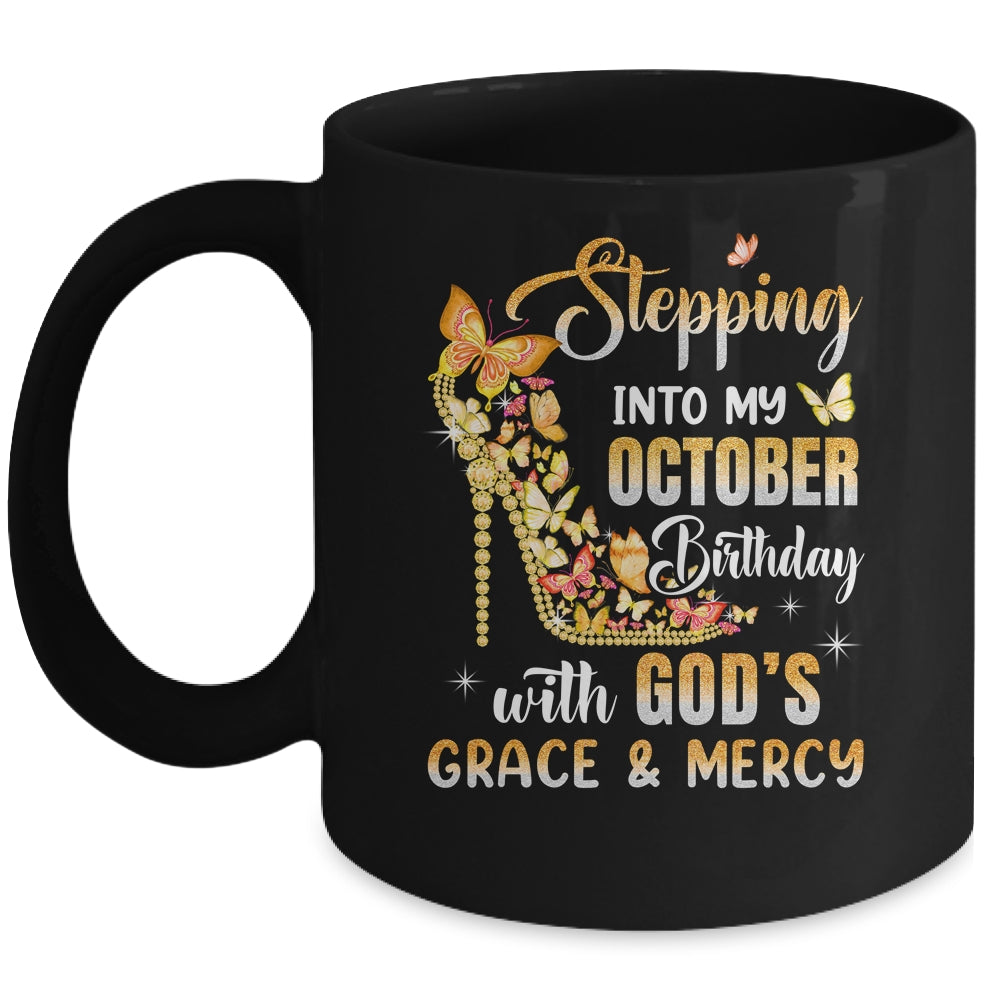 Stepping Into My October Birthday With Gods Grace Mercy Mug | teecentury