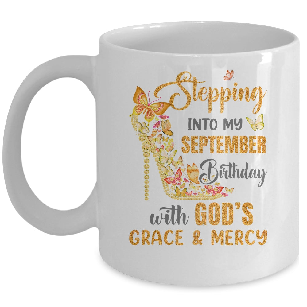 Stepping Into My September Birthday With Gods Grace And Mercy Mug | teecentury