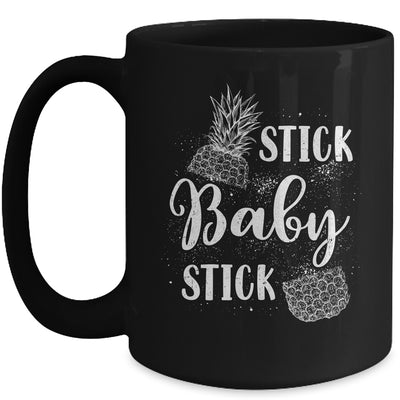 Stick Baby Stick IVF Transfer Day Pineapple Infertility Mug | teecentury