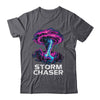 Storm Chasing Tornado Chaser Meteorologist Meteorology Shirt & Hoodie | teecentury
