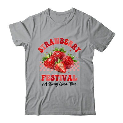 Strawberry Festival A Berry Good Time Strawberries Season Shirt & Hoodie | teecentury