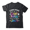Strong Enough To Be A Camp Nurse Camp Nursing Summer Camping Shirt & Tank Top | teecentury