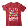 Summer School Crew Last Day Of School Cute Popsicle Teacher Shirt & Hoodie | teecentury