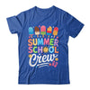 Summer School Crew Last Day Of School Cute Popsicle Teacher Shirt & Hoodie | teecentury