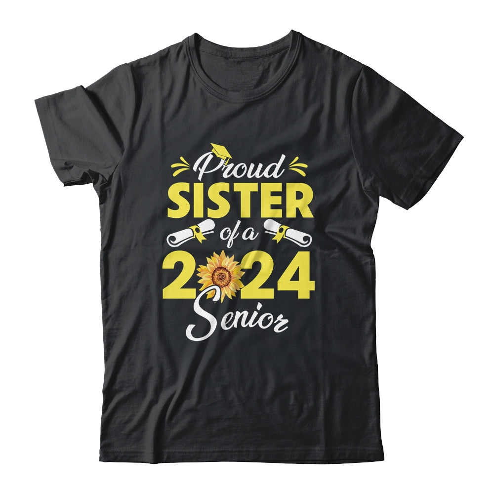 Sunflower Proud Sister Of A Class Of 2024 Graduate Senior 24 Shirt & Hoodie | teecentury