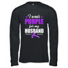 Support I Wear Purple For My Husband Alzheimer's Awareness Shirt & Hoodie | teecentury