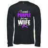 Support I Wear Purple For My Wife Alzheimer's Awareness Shirt & Hoodie | teecentury