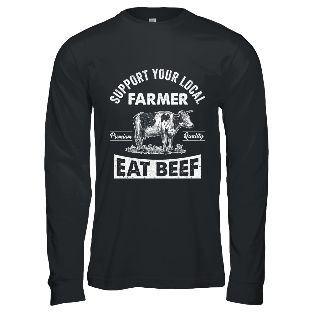 Support Your Local Farmer For Men Women Cow Farmer Shirt & Hoodie | teecentury