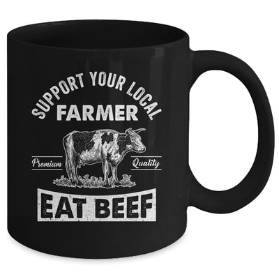 Support Your Local Farmer For Men Women Cow Farmer Mug | teecentury