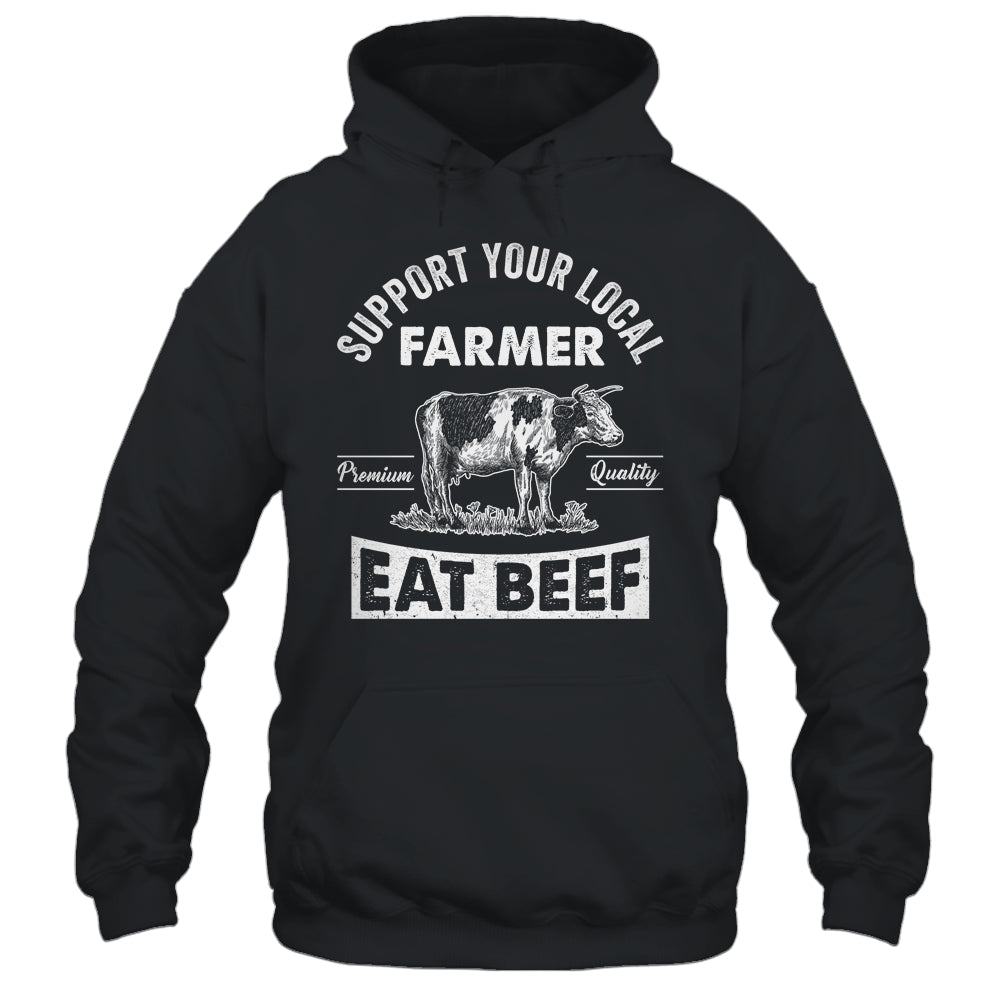 Support Your Local Farmer For Men Women Cow Farmer Shirt & Hoodie | teecentury
