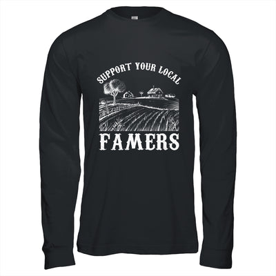 Support Your Local Farmer For Men Women Farming Farmer Shirt & Hoodie | teecentury