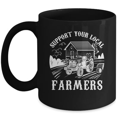 Support Your Local Farmers Funny Agriculture For Men Women Mug | teecentury