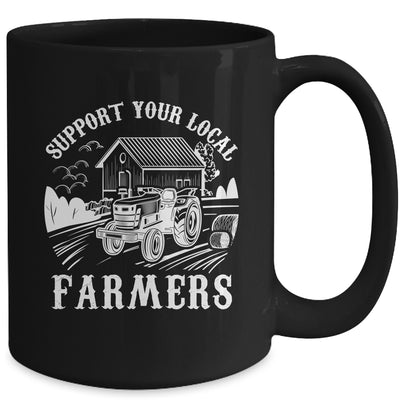 Support Your Local Farmers Funny Agriculture For Men Women Mug | teecentury