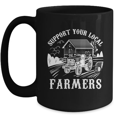 Support Your Local Farmers Funny Agriculture For Men Women Mug | teecentury