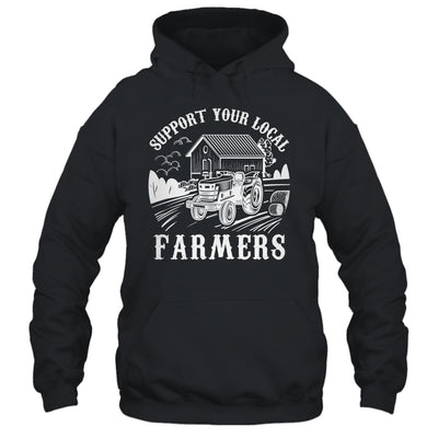 Support Your Local Farmers Funny Agriculture For Men Women Shirt & Hoodie | teecentury