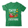 Tacos For Everyone Christmas Taco Funny Xmas Santa Family Shirt & Sweatshirt | teecentury