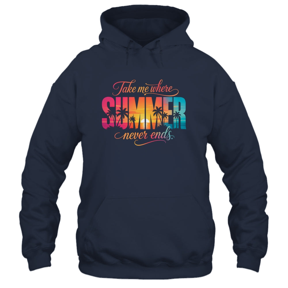 Take Me Where Summer Never Ends Beach Vacation Men Women Shirt & Tank Top | teecentury