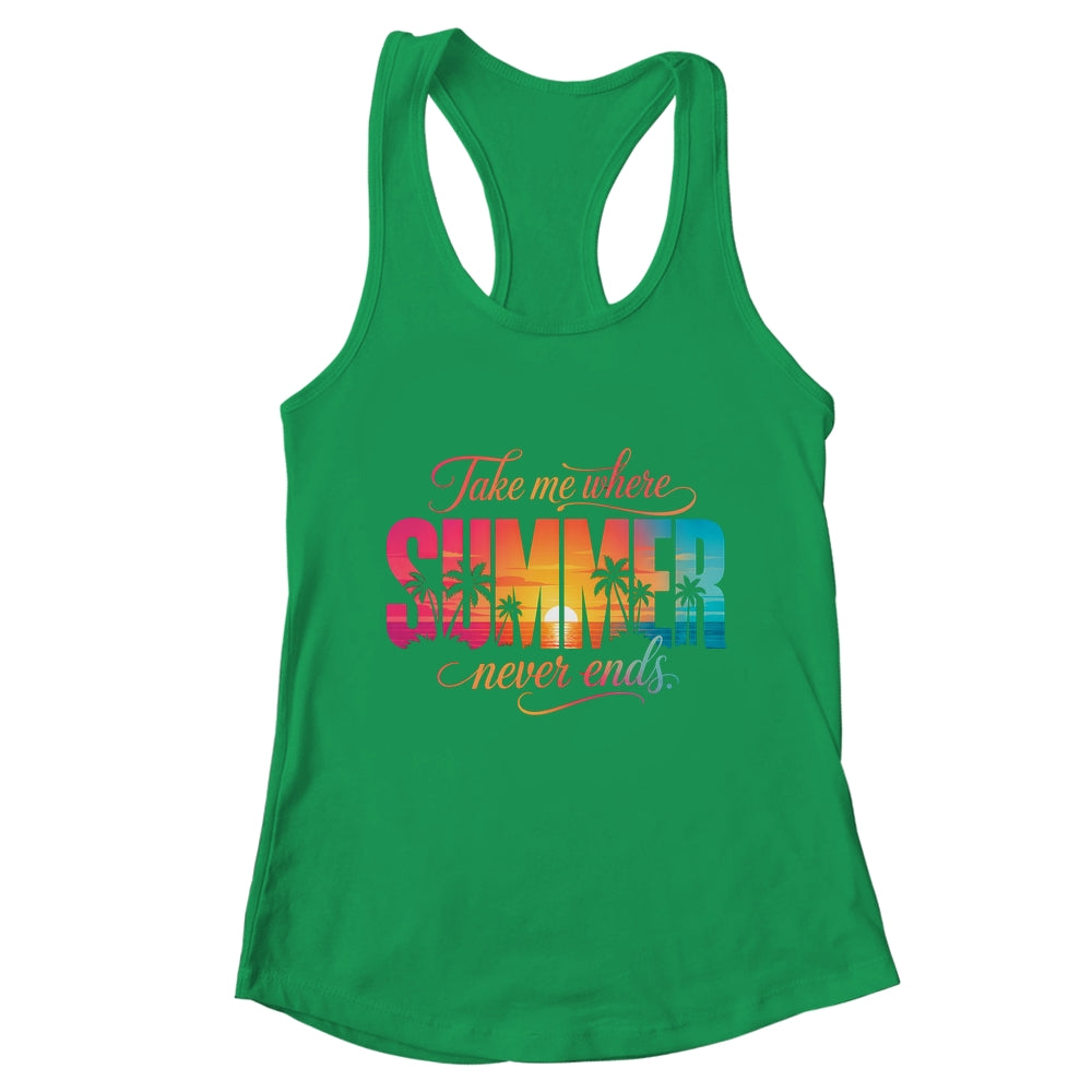 Take Me Where Summer Never Ends Beach Vacation Men Women Shirt & Tank Top | teecentury