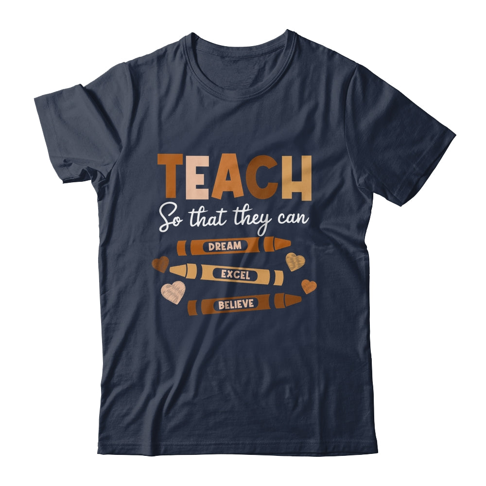 Teach So That They Can Dream Excel Black History Teacher Shirt & Hoodie | teecentury