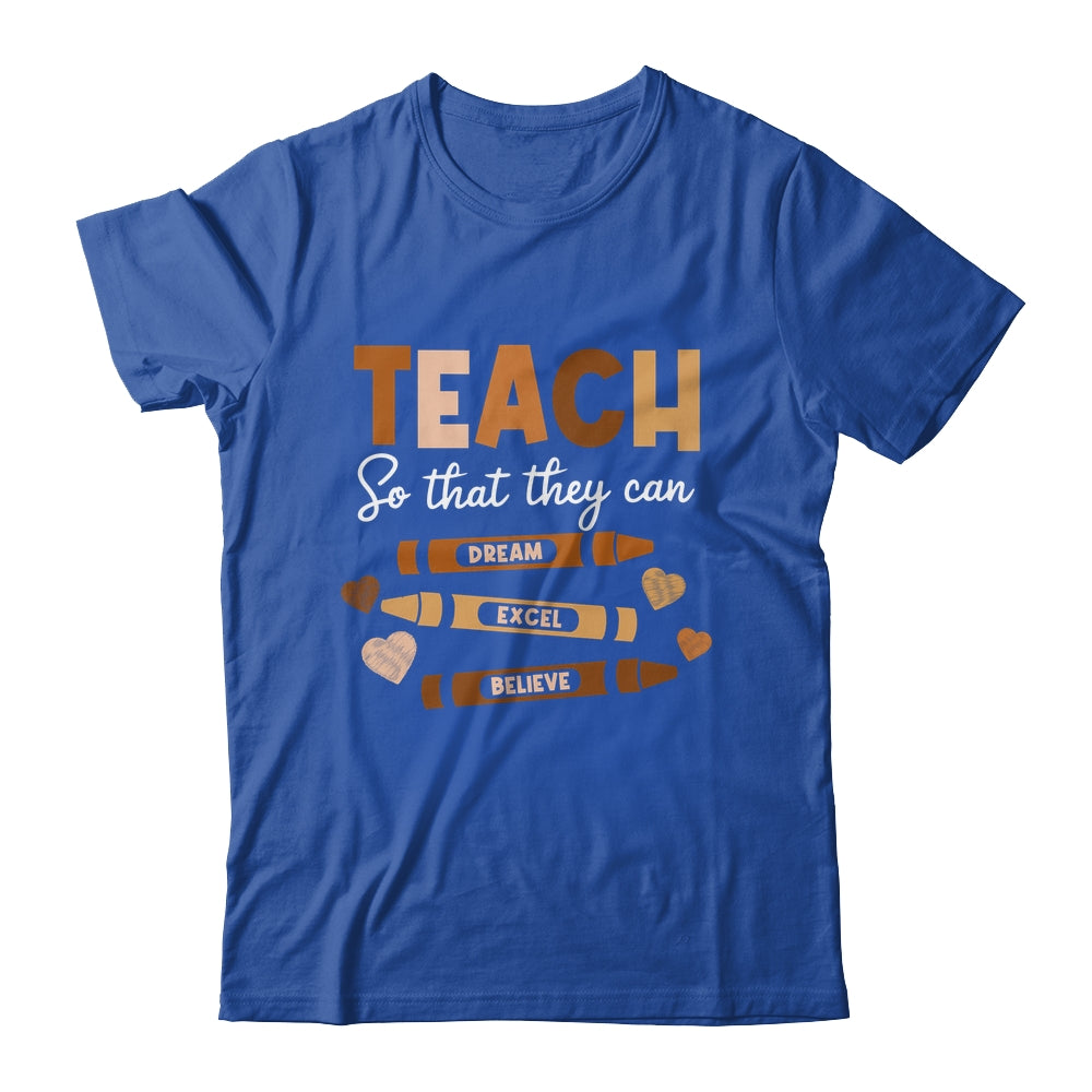 Teach So That They Can Dream Excel Black History Teacher Shirt & Hoodie | teecentury