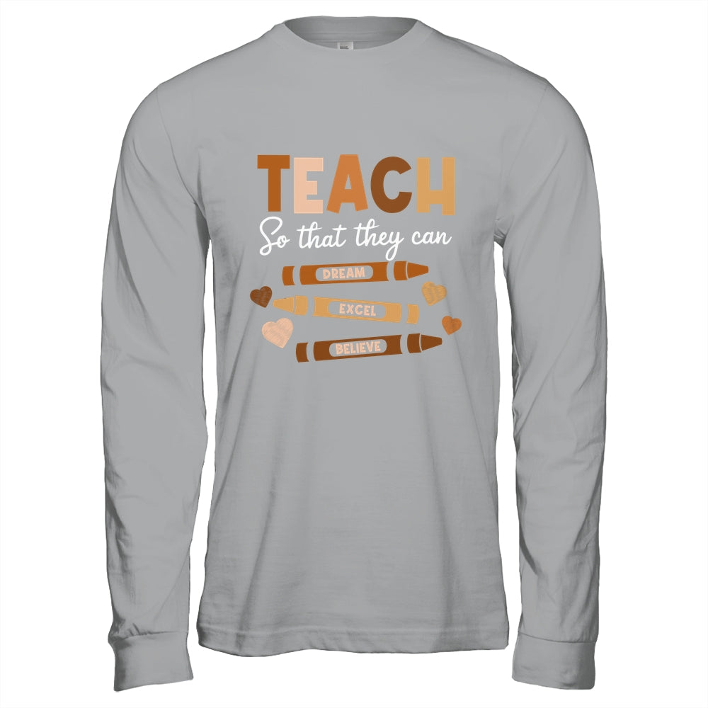 Teach So That They Can Dream Excel Black History Teacher Shirt & Hoodie | teecentury