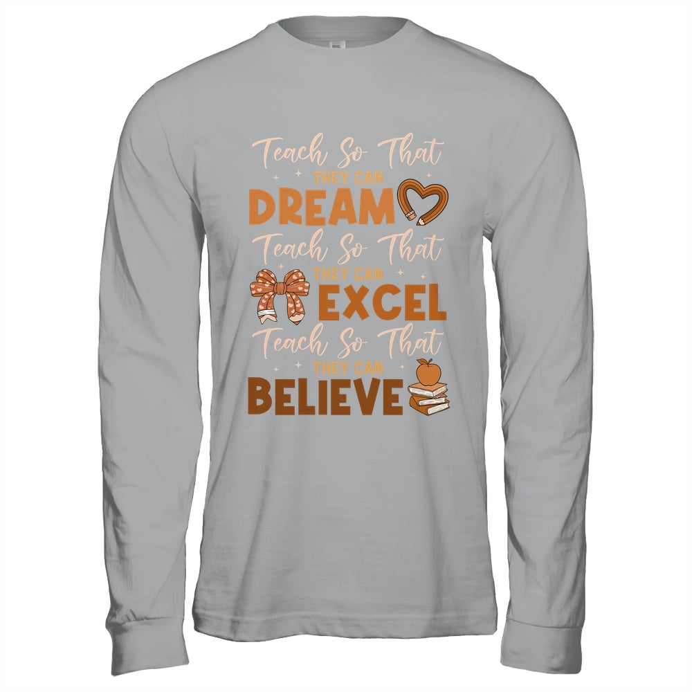 Teach So That They Can Dream Excel Teacher Black History Shirt & Hoodie | teecentury