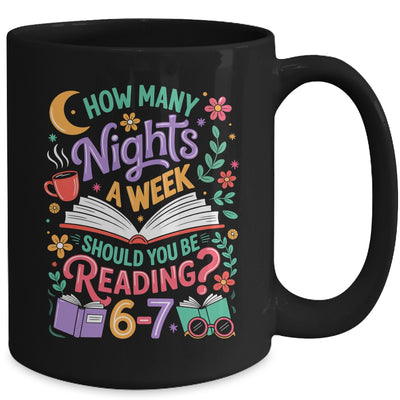 Teacher 67 How Many Nights A Week Should You Be Reading 6-7 Mug | teecentury