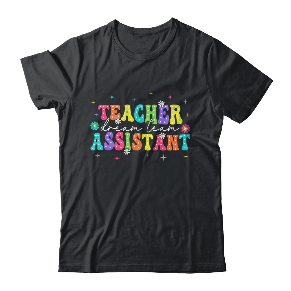 Teacher Assistant Dream Team Back To School Teacher Groovy Shirt & Hoodie | teecentury