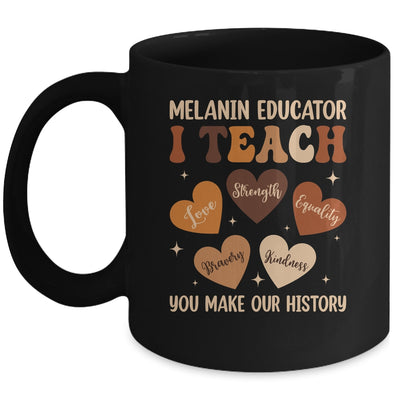 Teacher Black History Month Melanin Educator I Teach Mug | teecentury
