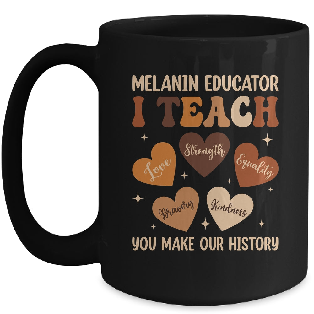 Teacher Black History Month Melanin Educator I Teach Mug | teecentury